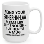 Being Your Father-In-Law Christmas Gift 2026 Unique Mug