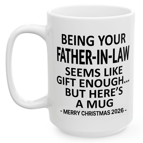 Being Your Father-In-Law Christmas Gift 2026 Unique Mug